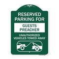 Signmission Reserved Parking for Guest Preacher Unauthorized Vehicles Towed Away Alum, 18" x 24", GW-1824-23101 A-DES-GW-1824-23101
